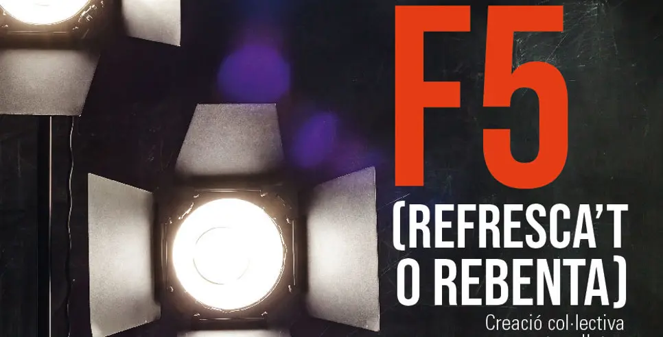F5, REFRESCA'T O REBENTA!